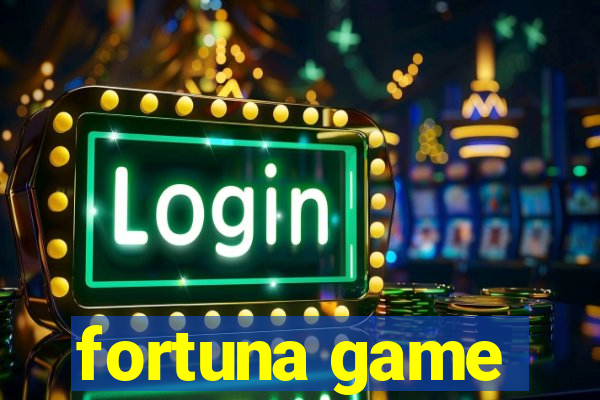 fortuna game