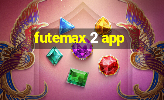 futemax 2 app