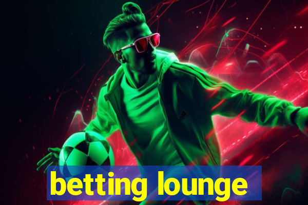 betting lounge