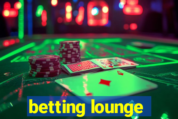 betting lounge