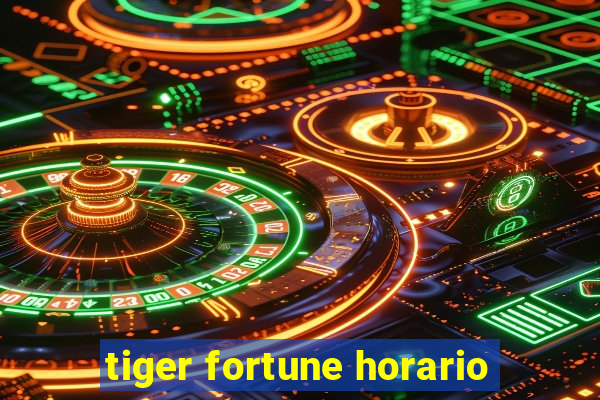 tiger fortune horario