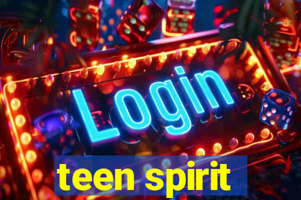 teen spirit