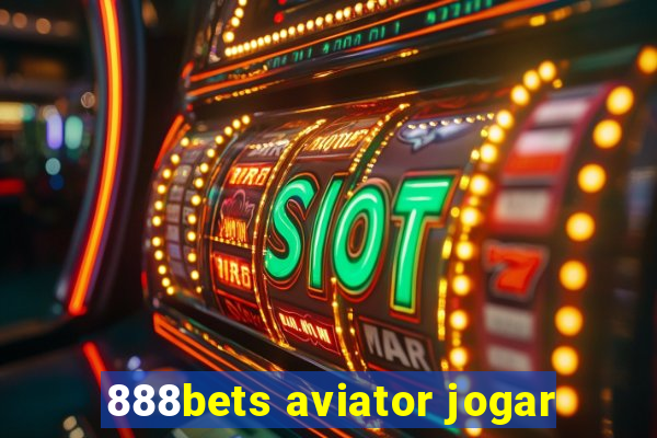 888bets aviator jogar