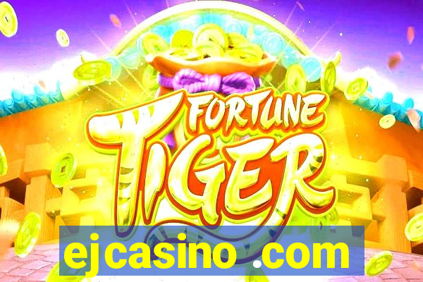 ejcasino .com