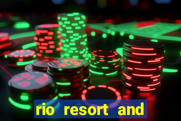 rio resort and casino las vegas