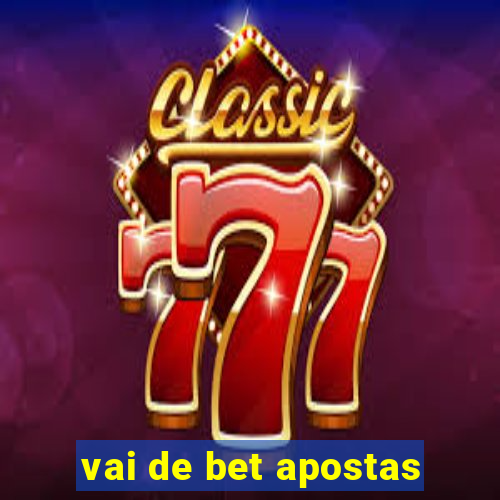 vai de bet apostas