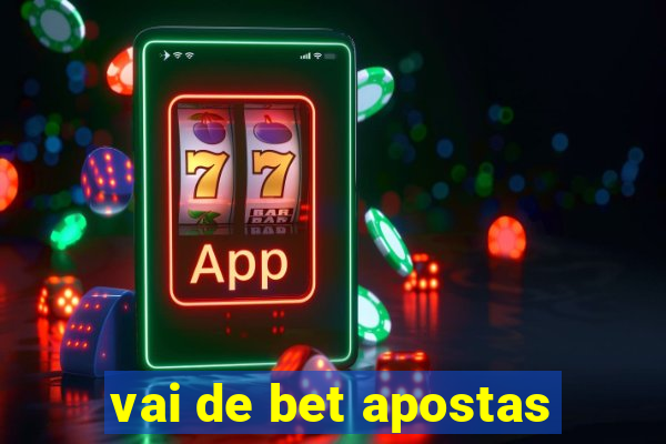 vai de bet apostas