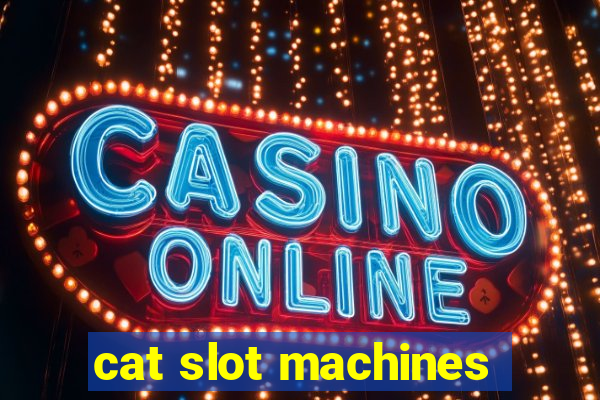 cat slot machines