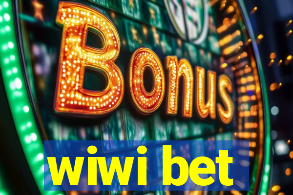 wiwi bet