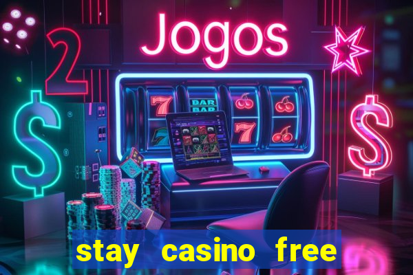 stay casino free spins 2021