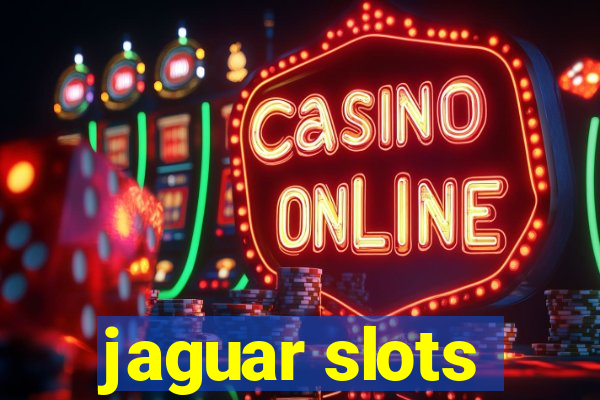 jaguar slots