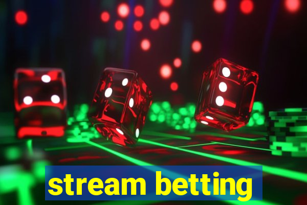 stream betting