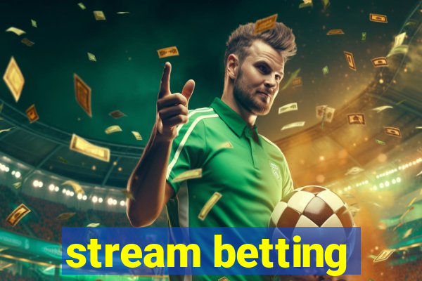 stream betting