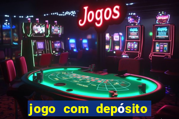 jogo com depósito de r$ 1