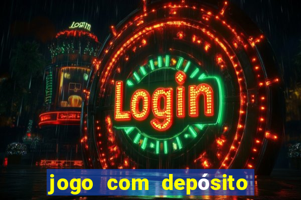 jogo com depósito de r$ 1