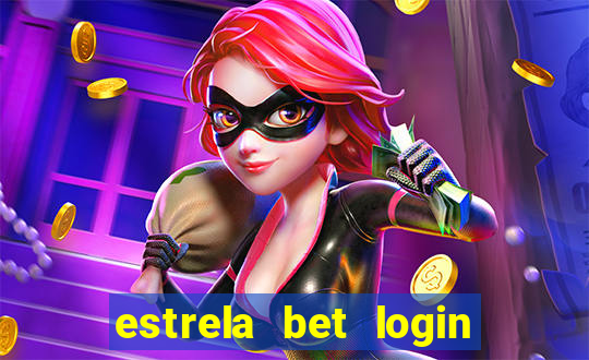 estrela bet login entrar agora