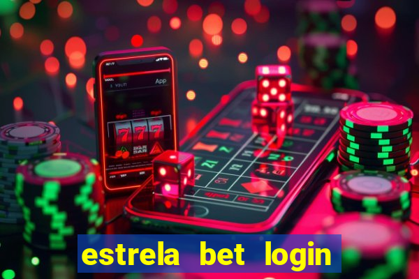 estrela bet login entrar agora