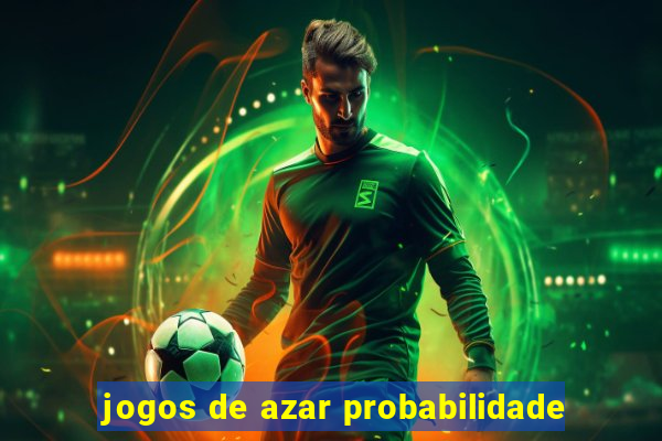 jogos de azar probabilidade