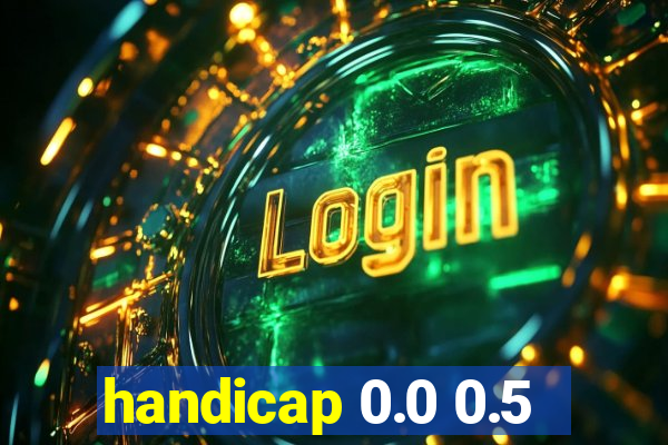 handicap 0.0 0.5