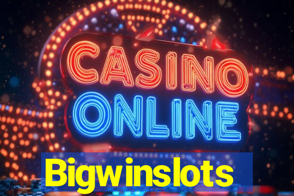 Bigwinslots