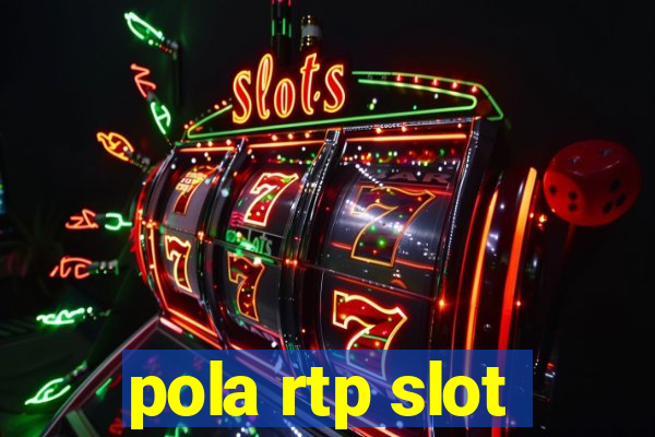 pola rtp slot