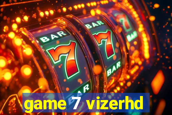 game 7 vizerhd