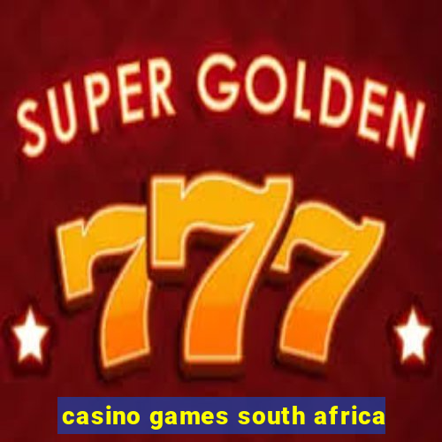 casino games south africa