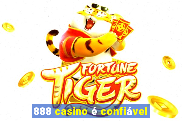 888 casino é confiável