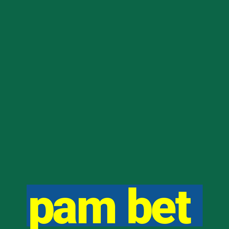 pam bet