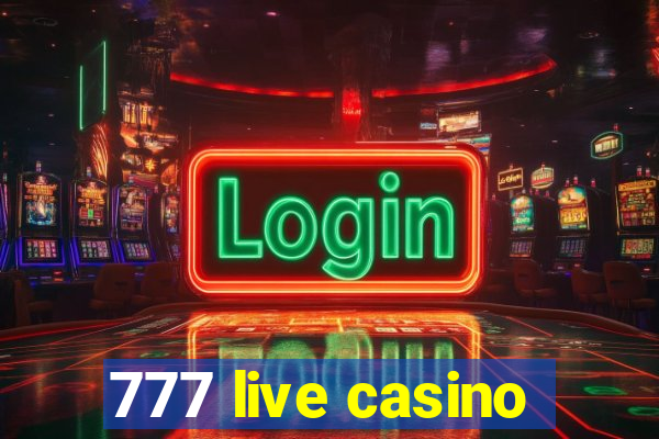 777 live casino