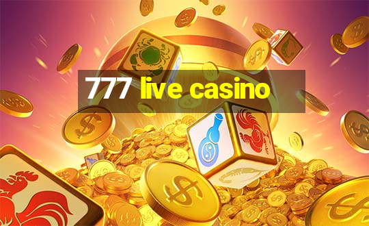 777 live casino