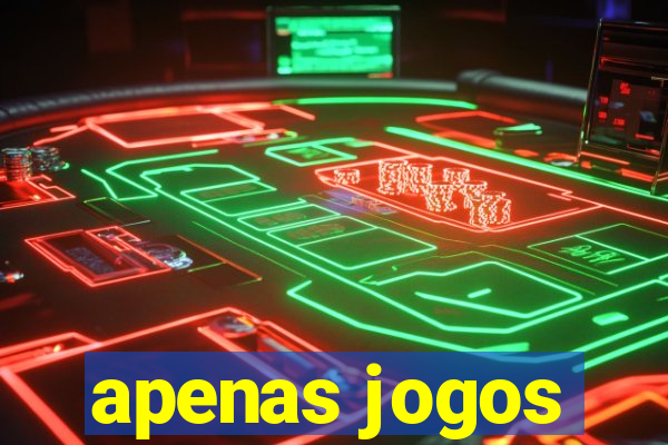 apenas jogos