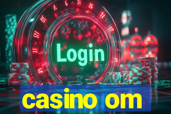 casino om