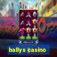 ballys casino