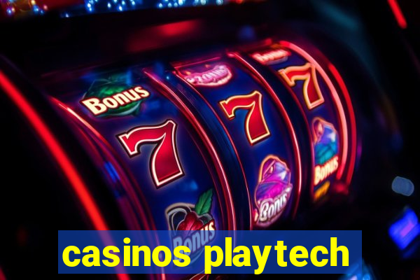 casinos playtech