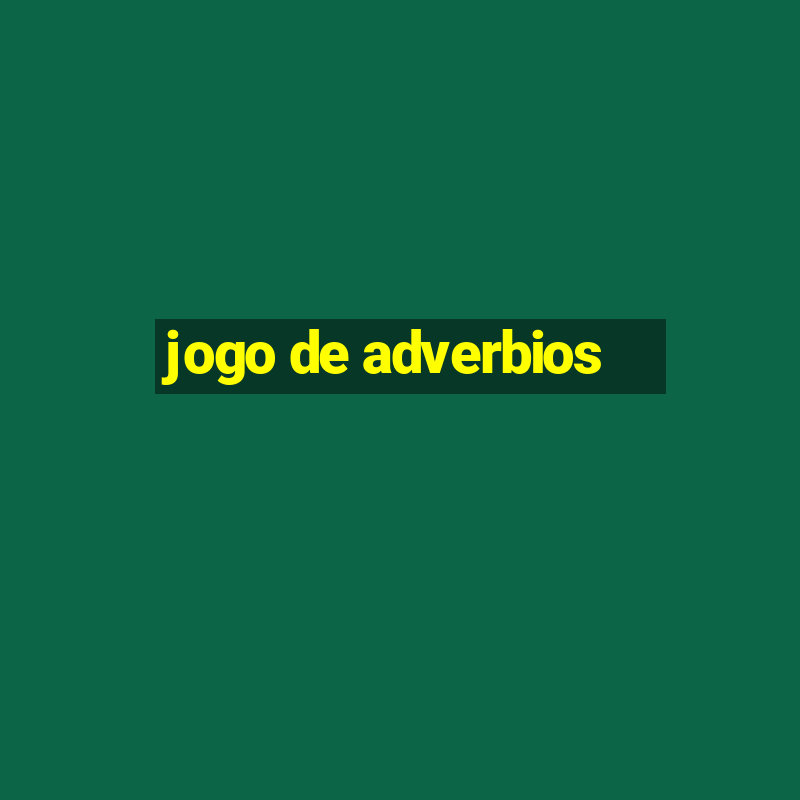 jogo de adverbios