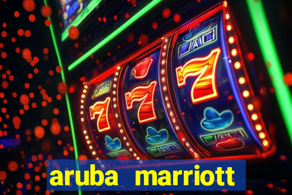 aruba marriott hotel stellaris casino