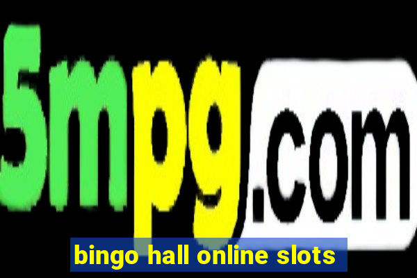 bingo hall online slots