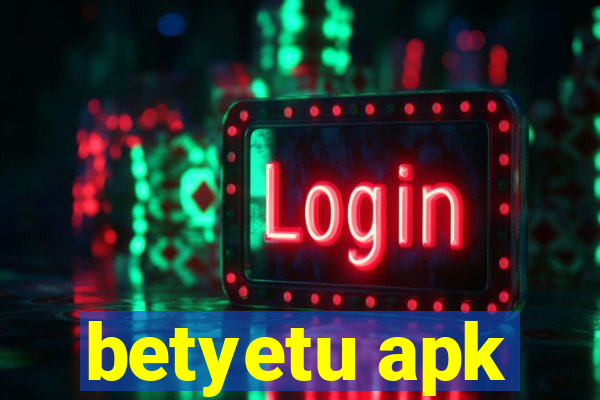 betyetu apk