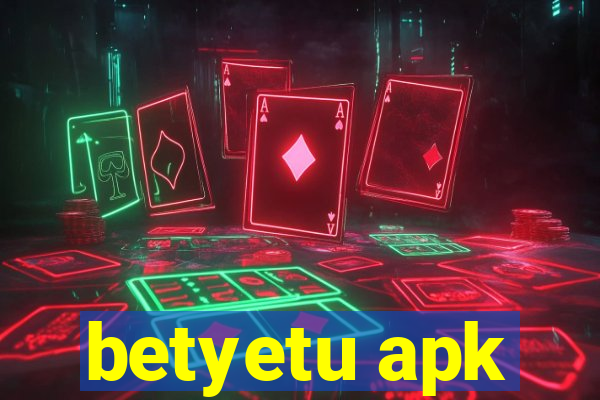 betyetu apk