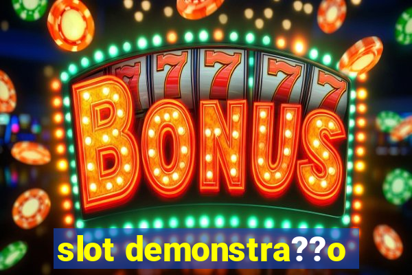 slot demonstra??o