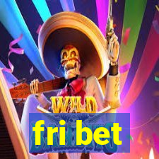 fri bet