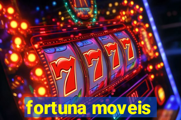 fortuna moveis