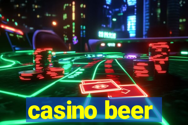 casino beer