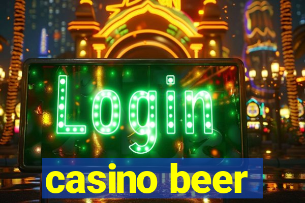 casino beer