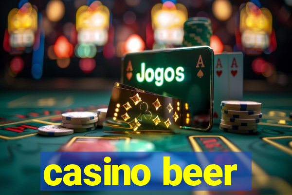 casino beer