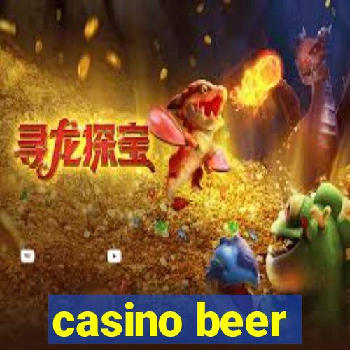 casino beer