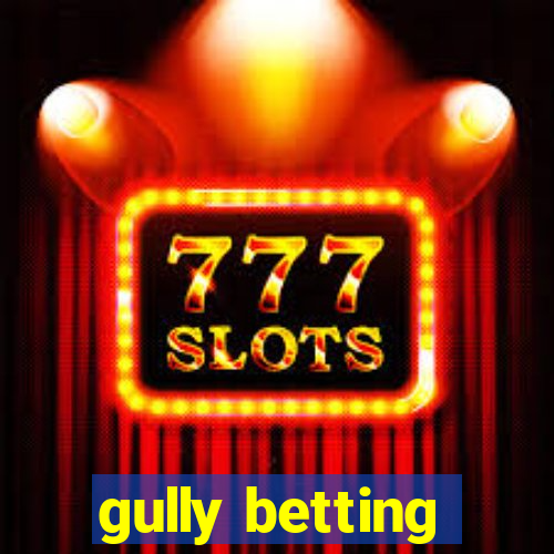 gully betting