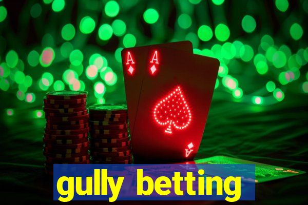 gully betting