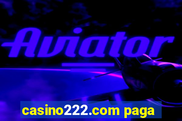 casino222.com paga